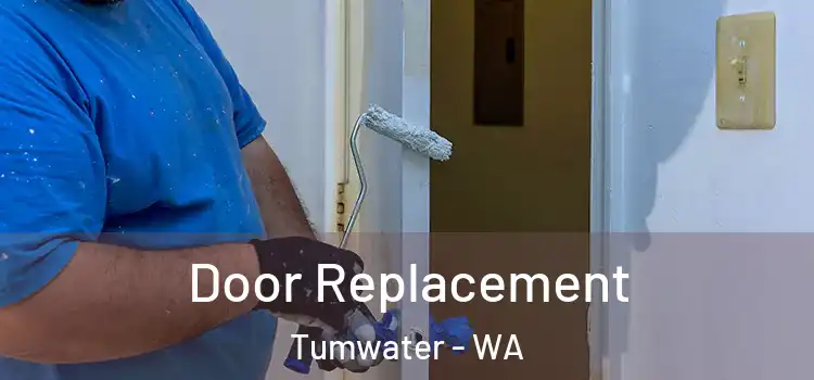 Door Replacement Tumwater - WA