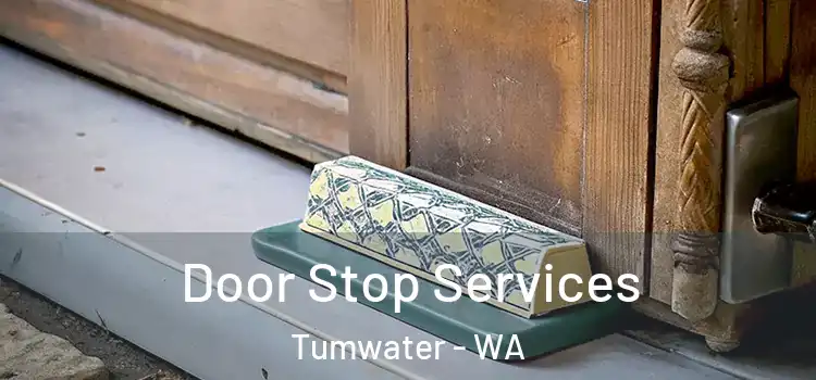 Door Stop Services Tumwater - WA