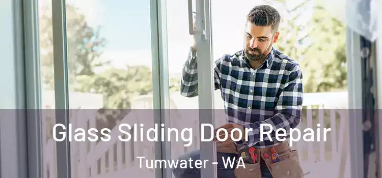 Glass Sliding Door Repair Tumwater - WA