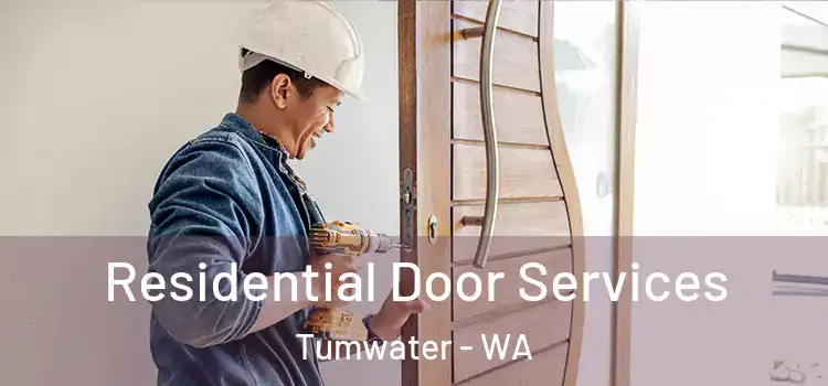 Residential Door Services Tumwater - WA