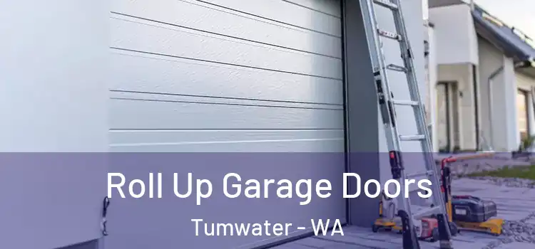  Roll Up Garage Doors Tumwater - WA