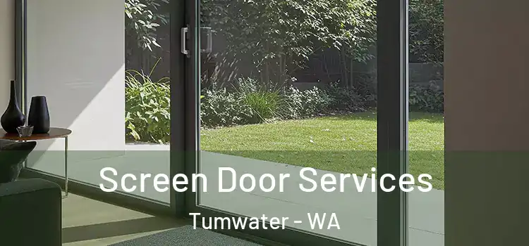 Screen Door Services Tumwater - WA