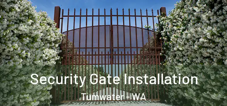 Security Gate Installation Tumwater - WA
