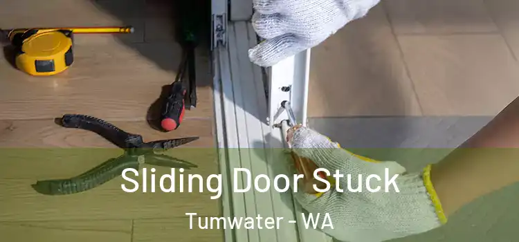 Sliding Door Stuck Tumwater - WA