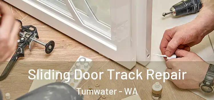 Sliding Door Track Repair Tumwater - WA